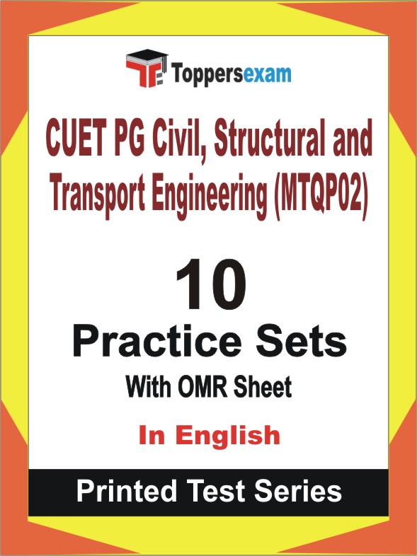 CUET PG Civil, Structural and Transport Engineering (MTQP02) Book in English - Practice Set