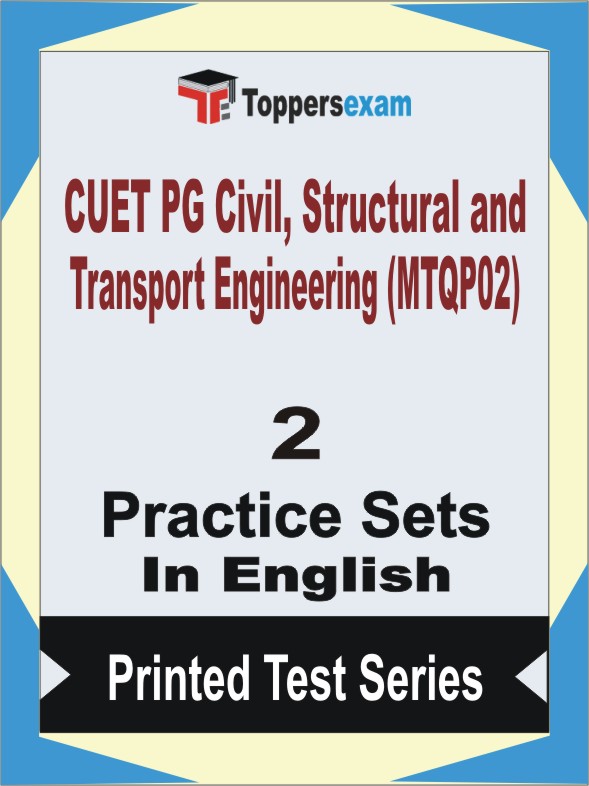 CUET PG Civil, Structural and Transport Engineering (MTQP02) Book in English - Question Paper / Practice Set