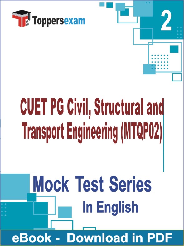 CUET PG Civil, Structural and Transport Engineering (MTQP02) PDF Book In English - Question Paper