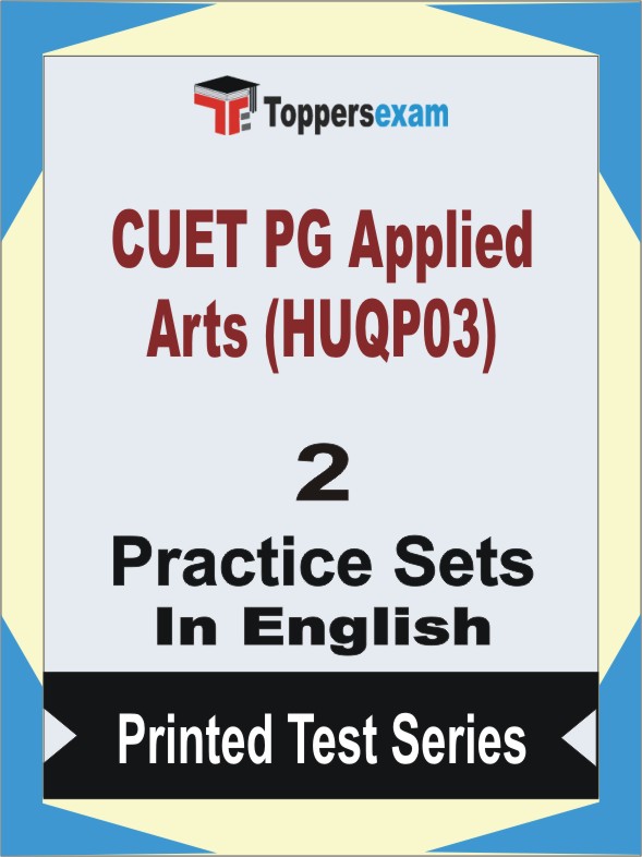 CUET PG Applied Arts (HUQP03) Book in English - Question Paper / Practice Set