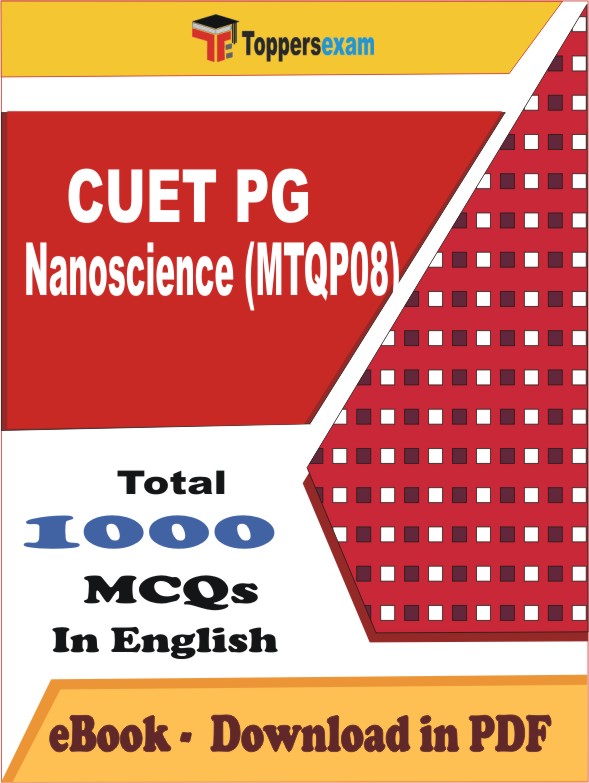 CUET PG Nanoscience (MTQP08) PDF Book In English - MCQ / Objective Questions