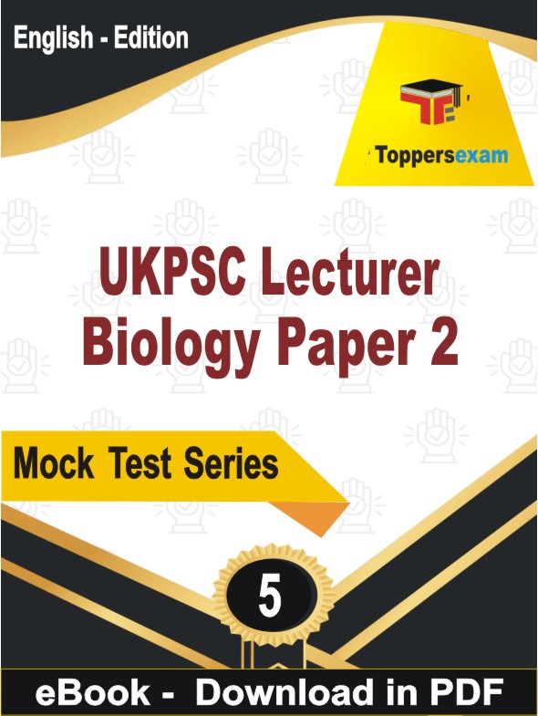 UKPSC Lecturer Biology (Paper 2)  PDF Book In English - Practice Set