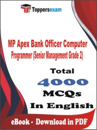 MP Apex Bank Officer Computer Programmer (Senior Management Grade 2) PDF Book In English - MCQ / Objective Questions