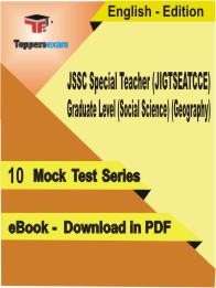 JSSC Special Teacher (JIGTSEATCCE) Graduate Level (Social Science) (Geography) Test PDF Book in English - Mock Test/Practice Set