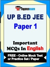 UP B.ED JEE (Paper 1) Exam Objective MCQs in English (Booklet), FREE - Online Mock Test or Practice Set / Paper