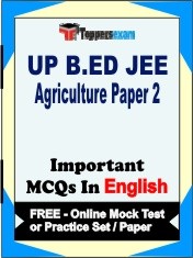 UP B.ED JEE Agriculture (Paper 2) Exam Objective MCQs in English (Booklet), FREE - Online Mock Test or Practice Set / Paper