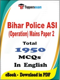 Bihar Police ASI (Operation) Mains (Paper-2) PDF Book In English - MCQ / Objective Questions