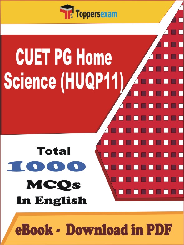 CUET PG Home Science (HUQP11) PDF Book In English - MCQ / Objective Questions