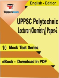 UPPSC Polytechnic Lecturer (Chemistry) Paper-2 Test PDF Book in English - Mock Test/Practice Set