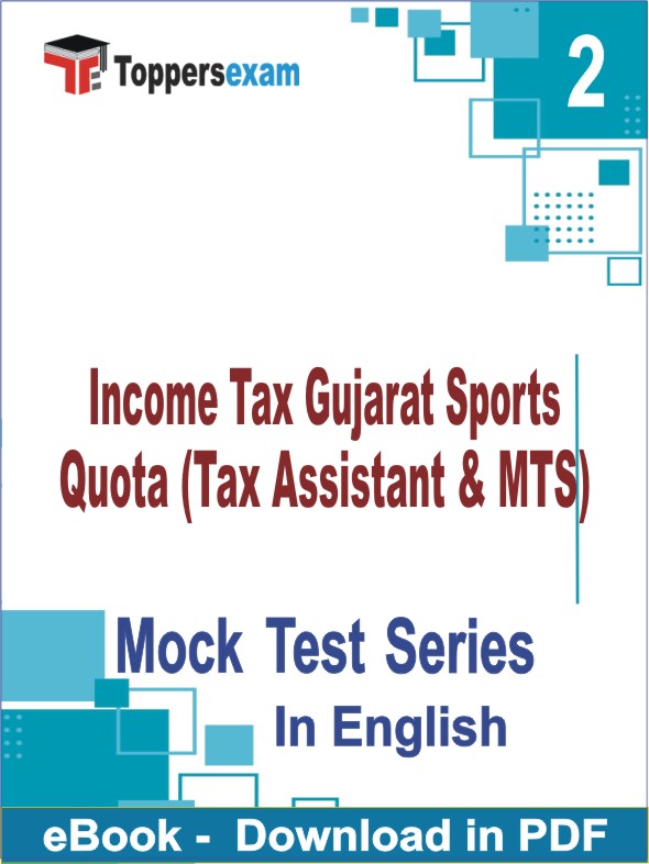 Income Tax Gujarat Sports Quota (Tax Assistant & MTS) PDF Book In English - Question Paper