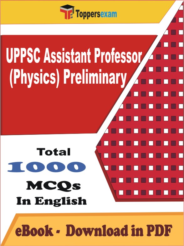 UPPSC Assistant Professor (Physics) Preliminary PDF Book In English - MCQ / Objective Questions