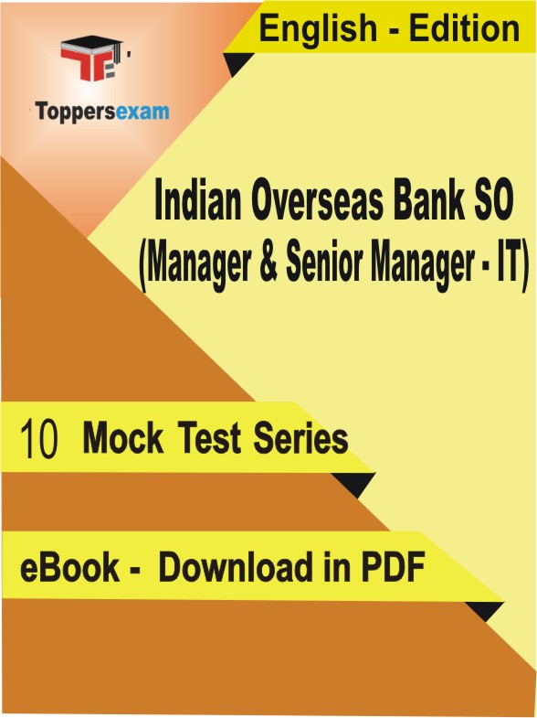 Indian Overseas Bank SO (Manager & Senior Manager - IT) PDF Book In English - Mock Test/Practice Set