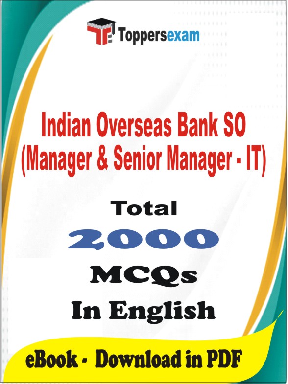 Indian Overseas Bank SO (Manager & Senior Manager - IT) PDF Book In English - MCQ / Objective Questions