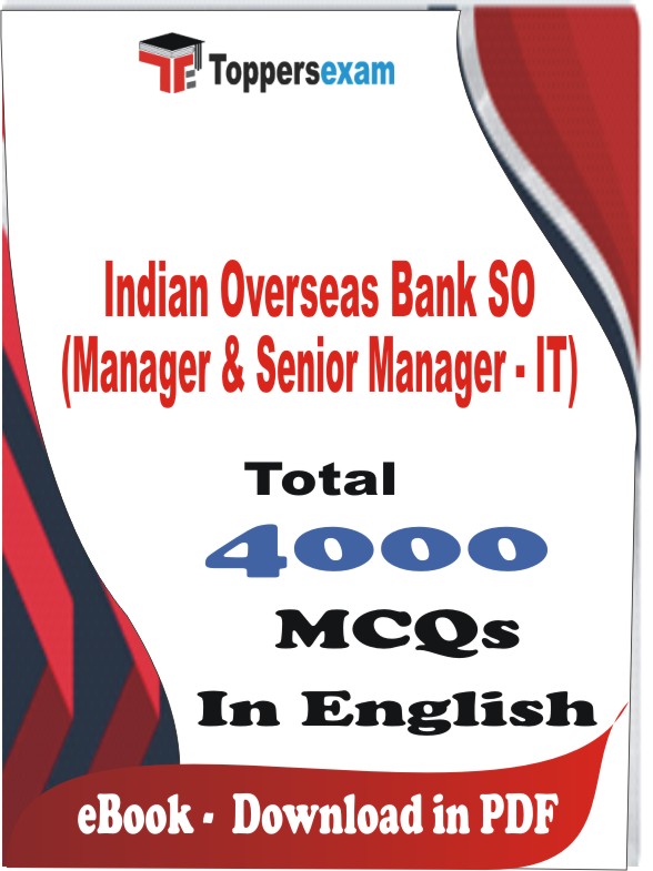 Indian Overseas Bank SO (Manager & Senior Manager - IT) PDF Book In English - MCQ / Objective Questions