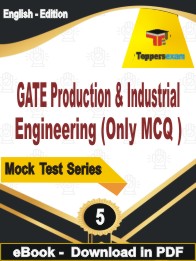GATE Production & Industrial Engineering (Only MCQ) PDF Book In English - Practice Set
