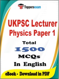 UKPSC Lecturer Physics (Paper-1) PDF Book In English - MCQ / Objective Questions