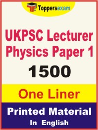 UKPSC Lecturer Physics (Paper-1) One Liner Book in English
