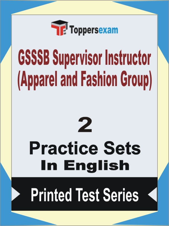 GSSSB Supervisor Instructor (Apparel and Fashion Group) Book in English - Question Paper / Practice Set