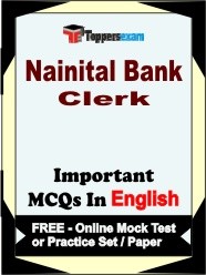 Nainital Bank Clerk Exam Objective MCQs in English (Booklet), FREE - Online Mock Test or Practice Set / Paper