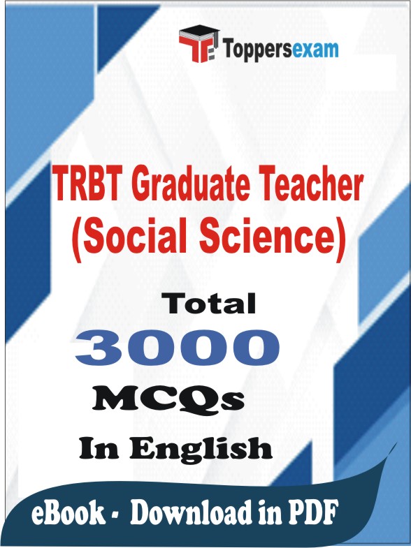 TRBT Graduate Teacher (Social Science) PDF Book In English - MCQ / Objective Questions