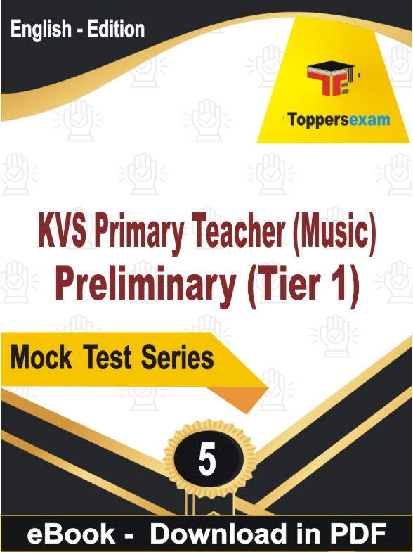 KVS Primary Teacher (Music) Preliminary (Tier 1) PDF Book In English - Practice Set