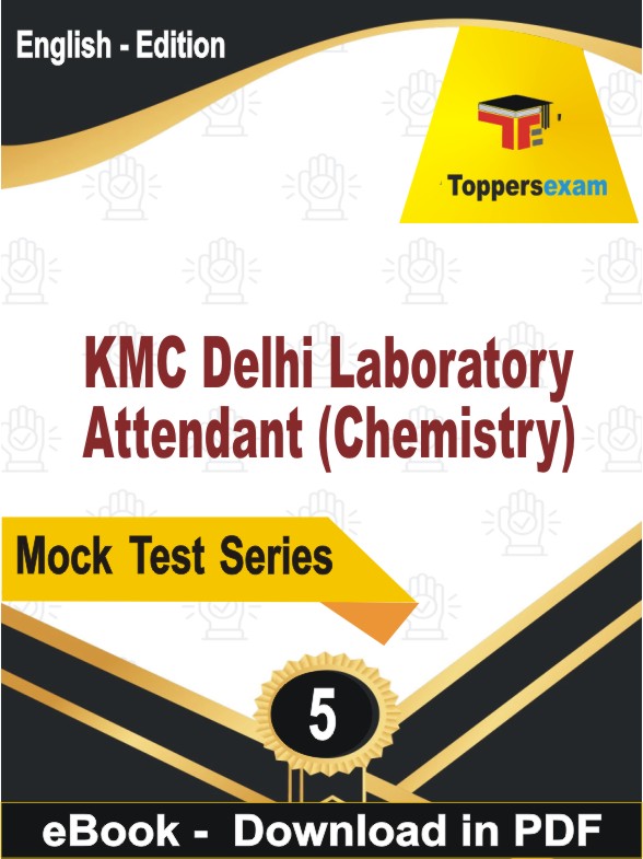 KMC Delhi Laboratory Attendant (Chemistry) PDF Book In English - Practice Set