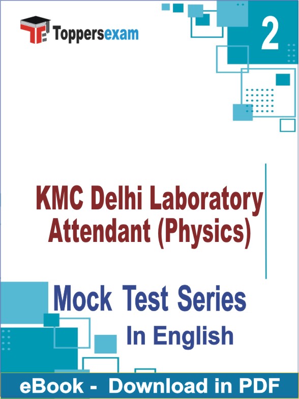 KMC Delhi Laboratory Attendant (Physics) PDF Book In English - Question Paper
