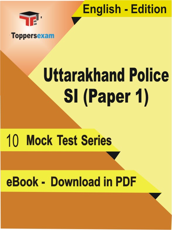 Uttarakhand Police SI (Paper 1) PDF Book In English - Mock Test/Practice Set