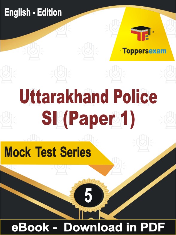 Uttarakhand Police SI (Paper 1) PDF Book In English - Practice Set