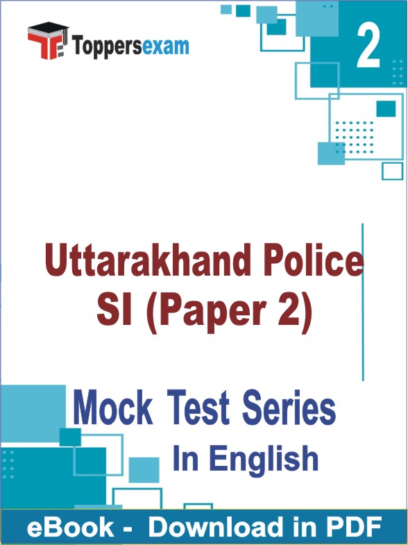 Uttarakhand Police SI (Paper 2) PDF Book In English - Question Paper