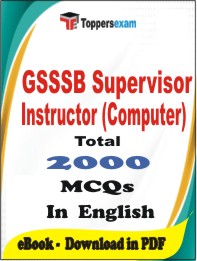 GSSSB Supervisor Instructor (Computer) PDF Book in English - MCQ / Objective Questions