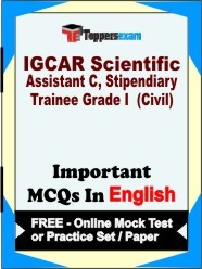 IGCAR Scientific Assistant C, Stipendiary Trainee Grade I (Civil) Exam Objective MCQs in English (Booklet), FREE - Online Mock Test or Practice Set / Paper