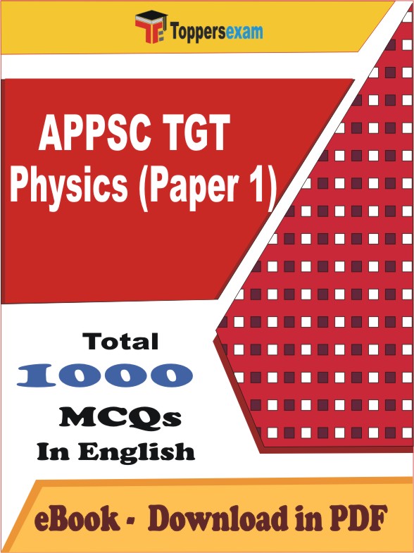 APPSC TGT Physics (Paper 1) PDF Book In English - MCQ / Objective Questions