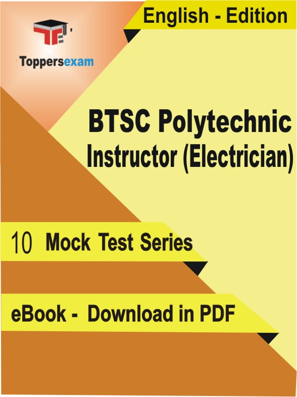 BTSC Polytechnic Instructor (Electrician) PDF Book In English - Mock Test/Practice Set