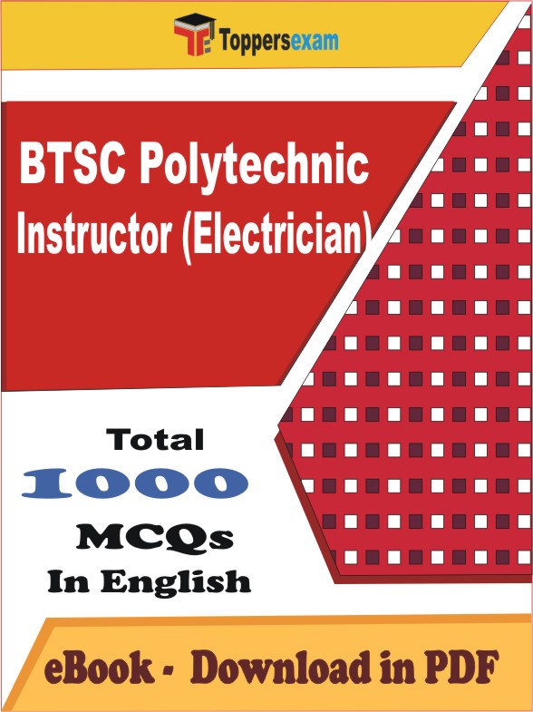 BTSC Polytechnic Instructor (Electrician) PDF Book In English - MCQ / Objective Questions
