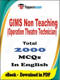 GIMS Non Teaching (Operation Theatre Technician) PDF Book in English - MCQ / Objective Questions