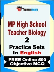 MP High School Teacher Biology Exam 2 Mock Test / Practice Sets Book  English  & FREE Online 500 Objective MCQ.