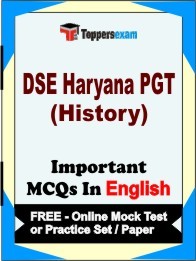 DSE Haryana PGT (History) Exam Objective MCQs in English (Booklet), FREE - Online Mock Test or Practice Set / Paper
