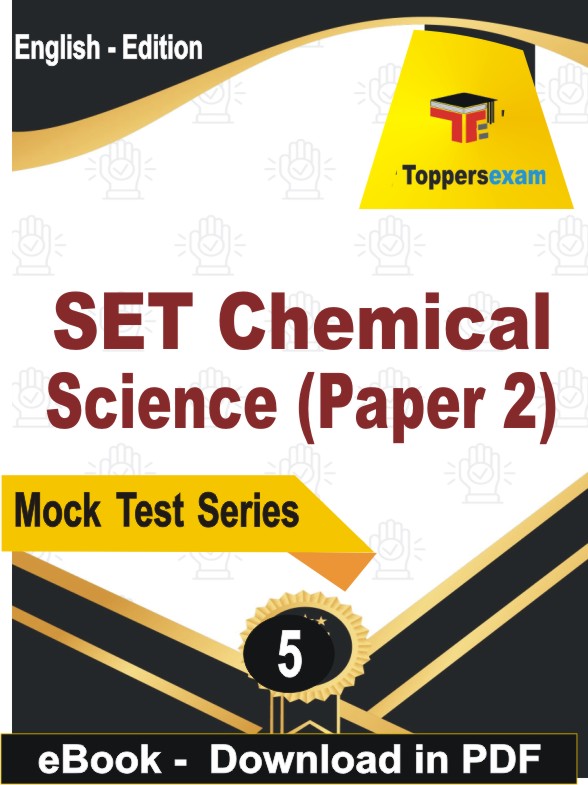 SET Chemical Science (Paper 2) PDF Book In English - Practice Set
