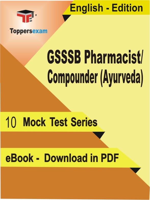 GSSSB Pharmacist/Compounder (Ayurveda) PDF Book In English - Mock Test/Practice Set