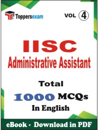 IISC Administrative Assistant PDF Book in English - MCQ / Objective Questions (VOL.4)