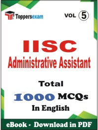IISC Administrative Assistant PDF Book in English - MCQ / Objective Questions (VOL.5)