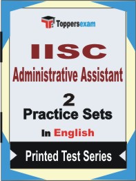 IISC Administrative Assistant Book in English - Question Paper / Practice Set