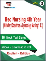 Bsc Nursing 4th Year (Midwifery/Obstetrics & Gynecology Nursing 1 & 2) Test Book PDF In English - Mock Test/Practice Set (VOL.3)