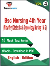 Bsc Nursing 4th Year (Midwifery/Obstetrics & Gynecology Nursing 1 & 2) Test Book PDF In English - Practice Set/Mock Test (VOL.4)