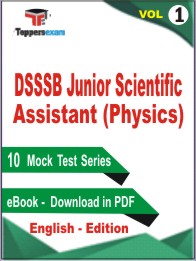 DSSSB Junior Scientific Assistant (Physics) Test PDF Book In English - Mock Test/Practice Set (VOL.1)