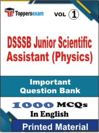 DSSSB Junior Scientific Assistant (Physics) Book in English - Objective MCQ (VOL.1)