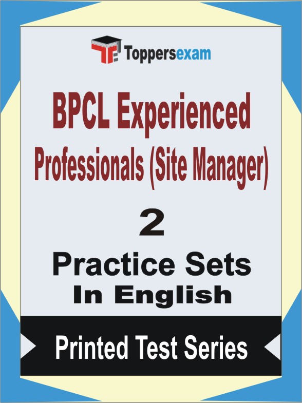 BPCL Experienced Professionals (Site Manager) Book in English - Question Paper / Practice Set