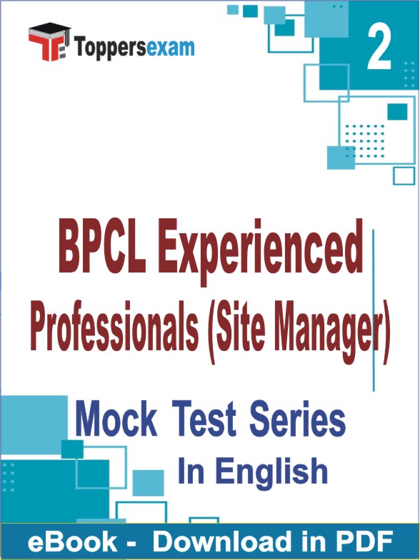 BPCL Experienced Professionals (Site Manager) Test PDF Book In English - Question Paper