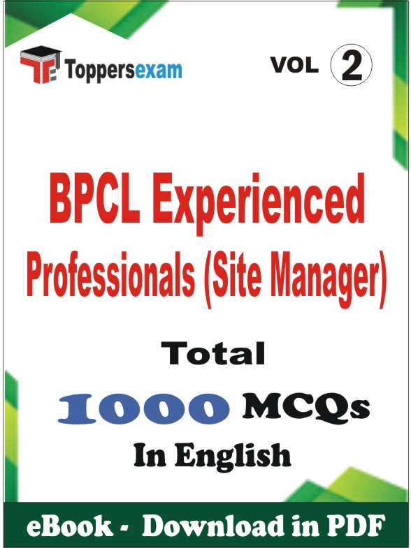 BPCL Experienced Professionals (Site Manager) PDF Book in English - MCQ / Objective Questions (VOL.2)